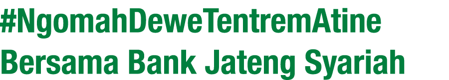 #NgomahDeweTentremAtine Bersama Bank Jateng Syariah 