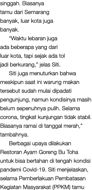 singgah  Biasanya tamu dari Semarang banyak, luar kota juga banyak   Waktu lebaran juga ada beberapa yang dari luar k   