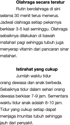 Olahraga secara teratur Rutin berolahraga di sini selama 30 menit terus menerus  Jadwal olahraga setiap pekannya berk   