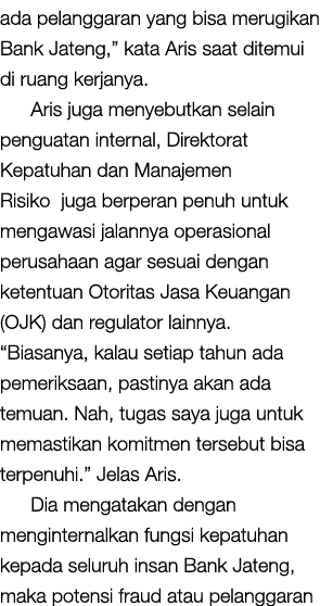 ada pelanggaran yang bisa merugikan Bank Jateng,  kata Aris saat ditemui di ruang kerjanya  Aris juga menyebutkan sel   