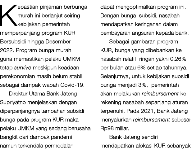 Kepastian pinjaman berbunga murah ini berlanjut seiring kebijakan pemerintah memperpanjang program KUR Bersubsidi hin...