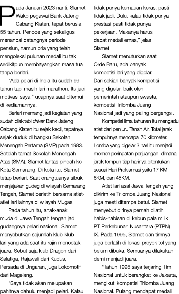 Pada Januari 2023 nanti, Slamet Wako pegawai Bank Jateng Cabang Klaten, tepat berusia 55 tahun. Periode yang sekaligu...
