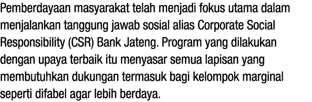 Pemberdayaan masyarakat telah menjadi fokus utama dalam menjalankan tanggung jawab sosial alias Corporate Social Resp...
