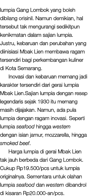 lumpia Gang Lombok yang boleh dibilang orisinil. Namun demikian, hal tersebut tak mengurangi sedikitpun kenikmatan da...