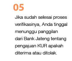 Jika sudah selesai proses verifikasinya, Anda tinggal menunggu panggilan dari Bank Jateng tentang pengajuan KUR apaka...