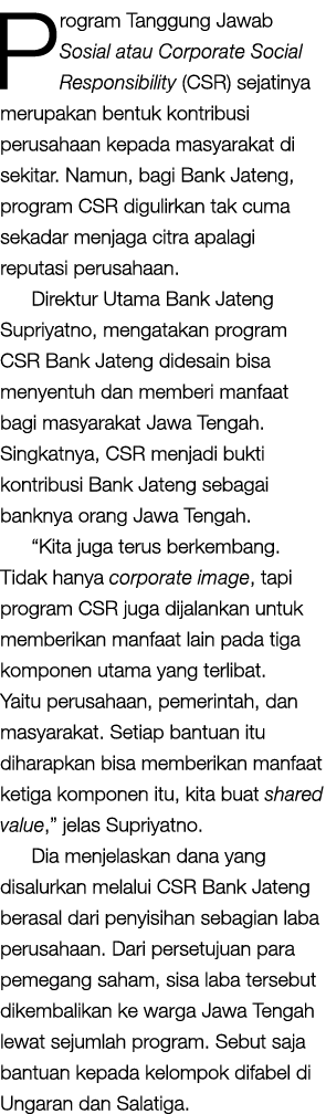 Program Tanggung Jawab Sosial atau Corporate Social Responsibility (CSR) sejatinya merupakan bentuk kontribusi perusa...
