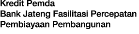 Kredit Pemda Bank Jateng Fasilitasi Percepatan Pembiayaan Pembangunan