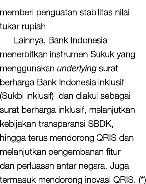 memberi penguatan stabilitas nilai tukar rupiah Lainnya, Bank Indonesia menerbitkan instrumen Sukuk yang menggunakan ...