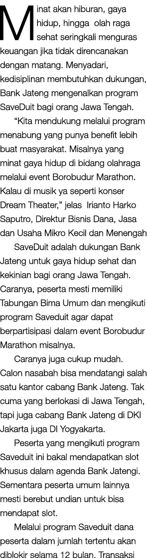 Minat akan hiburan, gaya hidup, hingga olah raga sehat seringkali menguras keuangan jika tidak direncanakan dengan ma...