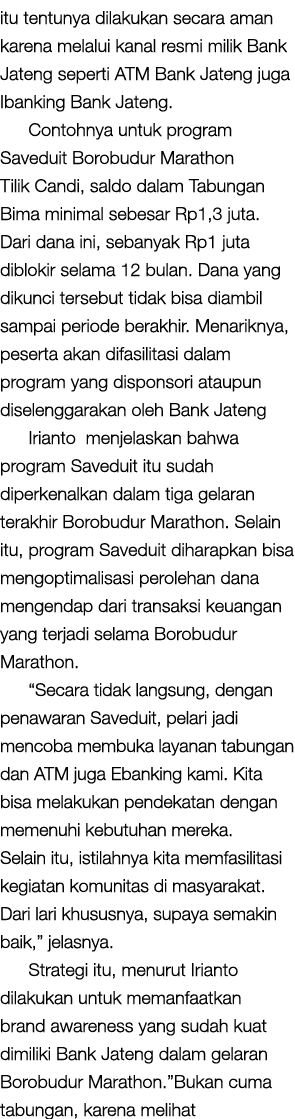 itu tentunya dilakukan secara aman karena melalui kanal resmi milik Bank Jateng seperti ATM Bank Jateng juga Ibanking...