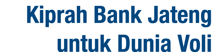 Kiprah Bank Jateng untuk Dunia Voli
