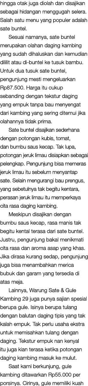 hingga otak juga diolah dan disajikan sebagai hidangan menggugah selera. Salah satu menu yang populer adalah sate bun...