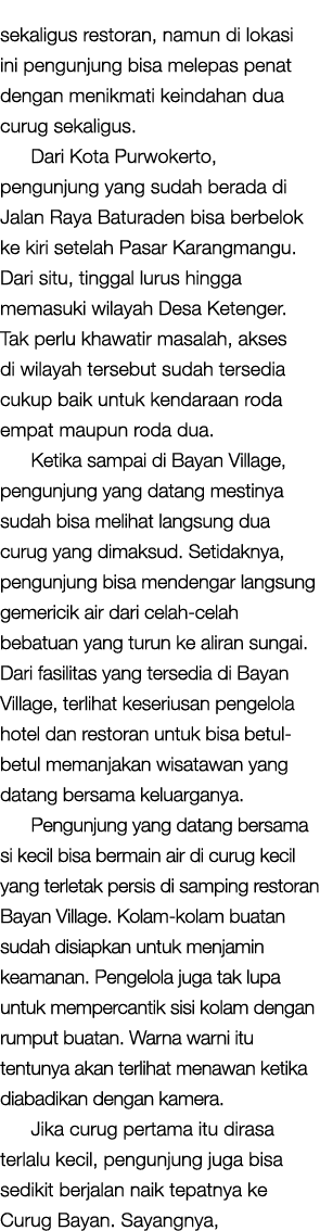 sekaligus restoran, namun di lokasi ini pengunjung bisa melepas penat dengan menikmati keindahan dua curug sekaligus....