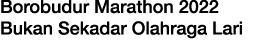 Borobudur Marathon 2022 Bukan Sekadar Olahraga Lari
