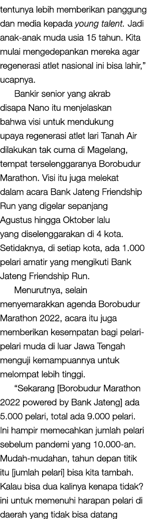 tentunya lebih memberikan panggung dan media kepada young talent. Jadi anak anak muda usia 15 tahun. Kita mulai menge...