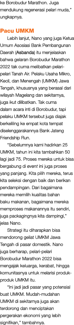 ke Borobudur Marathon. Juga mendukung regenerasi pelari muda,” ungkapnya. Pacu UMKM Lebih lanjut, Nano yang juga Ketu...