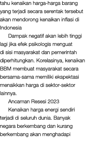 tahu kenaikan harga harga barang yang terjadi secara serentak tersebut akan mendorong kenaikan inflasi di Indonesia D...