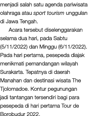menjadi salah satu agenda pariwisata olahraga atau sport tourism unggulan di Jawa Tengah. Acara tersebut diselenggara...