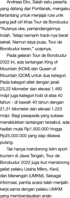 Andreas Eko, Salah satu peserta yang datang dari Pontianak, mengaku tertantang untuk menjajal rute unik yang jadi cir...