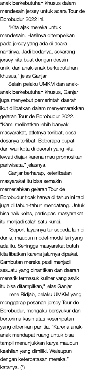 anak berkebutuhan khusus dalam mendesain jersey untuk acara Tour de Borobudur 2022 ini. “Kita ajak mereka untuk mende...