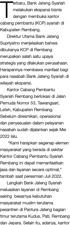 Terbaru, Bank Jateng Syariah melakukan ekspansi bisnis dengan membuka kantor cabang pembantu (KCP) syariah di Kabupat...