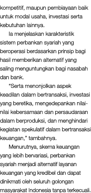 kompetitif, maupun pembiayaan baik untuk modal usaha, investasi serta kebutuhan lainnya. Ia menjelaskan karakteristik...