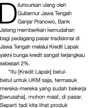 Diluncurkan ulang oleh Gubernur Jawa Tengah Ganjar Pranowo, Bank Jateng memberikan kemudahan bagi pedagang pasar trad...