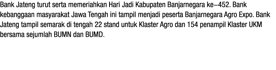 Bank Jateng turut serta memeriahkan Hari Jadi Kabupaten Banjarnegara ke 452. Bank kebanggaan masyarakat Jawa Tengah i...
