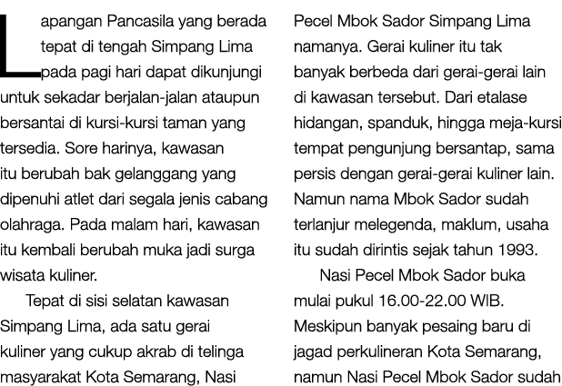 Lapangan Pancasila yang berada tepat di tengah Simpang Lima pada pagi hari dapat dikunjungi untuk sekadar berjalan ja...