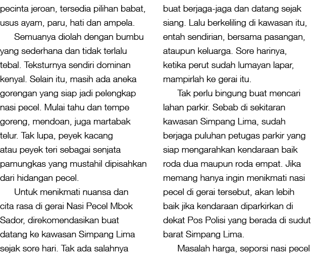 pecinta jeroan, tersedia pilihan babat, usus ayam, paru, hati dan ampela. Semuanya diolah dengan bumbu yang sederhana...