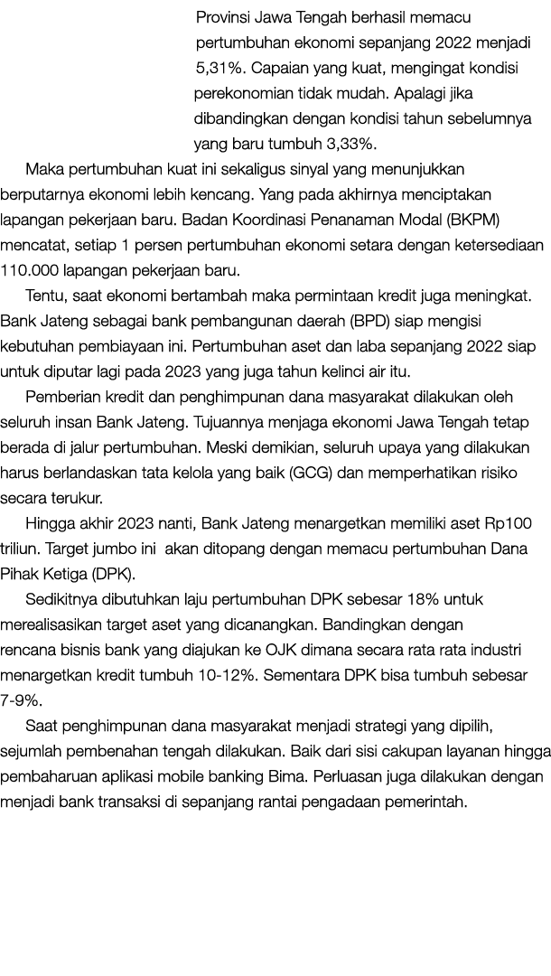 Provinsi Jawa Tengah berhasil memacu pertumbuhan ekonomi sepanjang 2022 menjadi 5,31%. Capaian yang kuat, mengingat k...