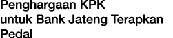Penghargaan KPK untuk Bank Jateng Terapkan Pedal