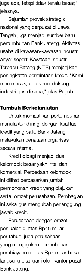 juga ada, tetapi tidak terlalu besar,\“ jelasnya. Sejumlah proyek strategis nasional yang berpusat di Jawa Tengah jug...