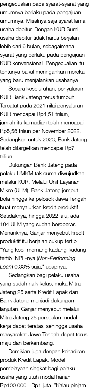 pengecualian pada syarat syarat yang umumnya berlaku pada pengajuan umumnya. Misalnya saja syarat lama usaha debitur....