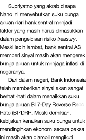 Supriyatno yang akrab disapa Nano ini menyebutkan suku bunga acuan dari bank sentral menjadi faktor yang masih harus ...
