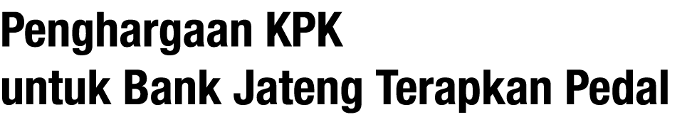 Penghargaan KPK untuk Bank Jateng Terapkan Pedal