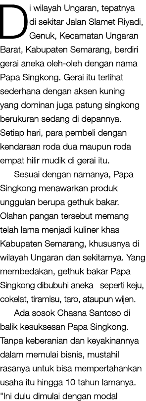 Di wilayah Ungaran, tepatnya di sekitar Jalan Slamet Riyadi, Genuk, Kecamatan Ungaran Barat, Kabupaten Semarang, berd...