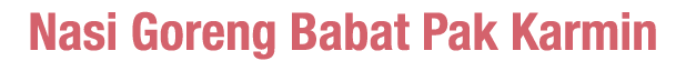 Nasi Goreng Babat Pak Karmin