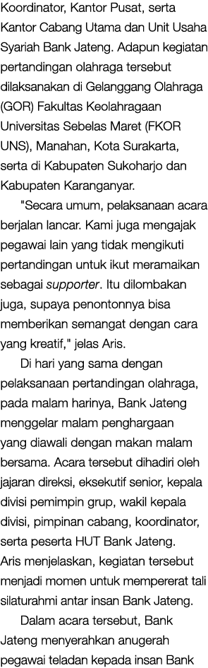 Koordinator, Kantor Pusat, serta Kantor Cabang Utama dan Unit Usaha Syariah Bank Jateng. Adapun kegiatan pertandingan...