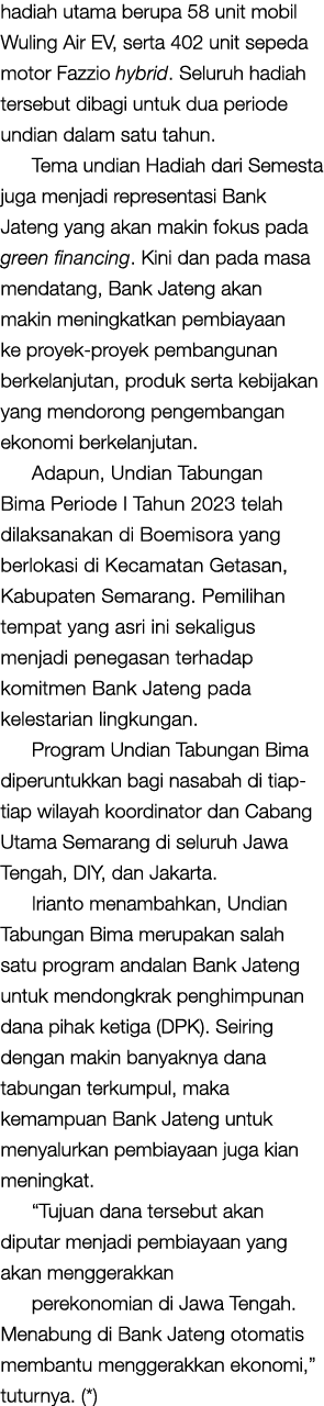 hadiah utama berupa 58 unit mobil Wuling Air EV, serta 402 unit sepeda motor Fazzio hybrid. Seluruh hadiah tersebut d...