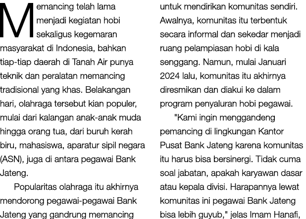 Memancing telah lama menjadi kegiatan hobi sekaligus kegemaran masyarakat di Indonesia, bahkan tiap tiap daerah di Ta...