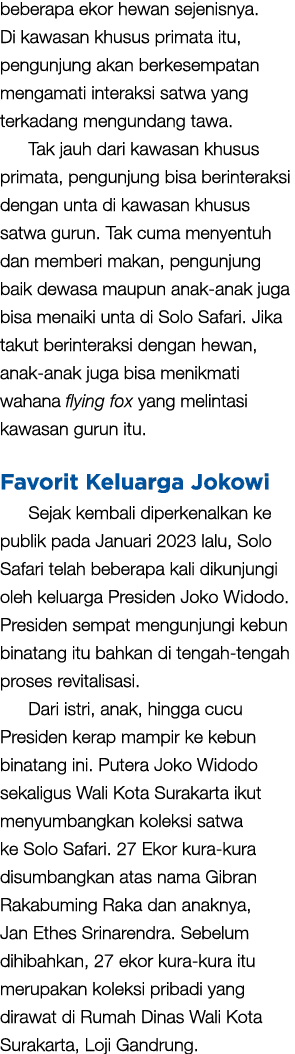 beberapa ekor hewan sejenisnya. Di kawasan khusus primata itu, pengunjung akan berkesempatan mengamati interaksi satw...