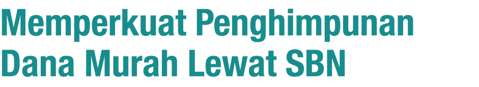 Memperkuat Penghimpunan Dana Murah Lewat SBN
