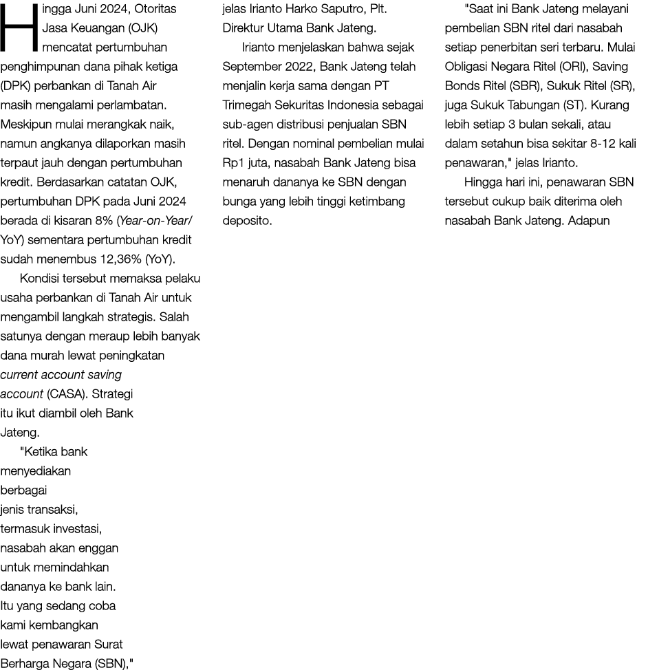 Hingga Juni 2024, Otoritas Jasa Keuangan (OJK) mencatat pertumbuhan penghimpunan dana pihak ketiga (DPK) perbankan di...