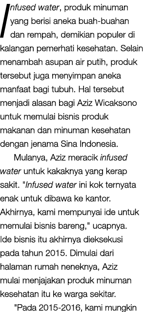 Infused water, produk minuman yang berisi aneka buah buahan dan rempah, demikian populer di kalangan pemerhati keseha...