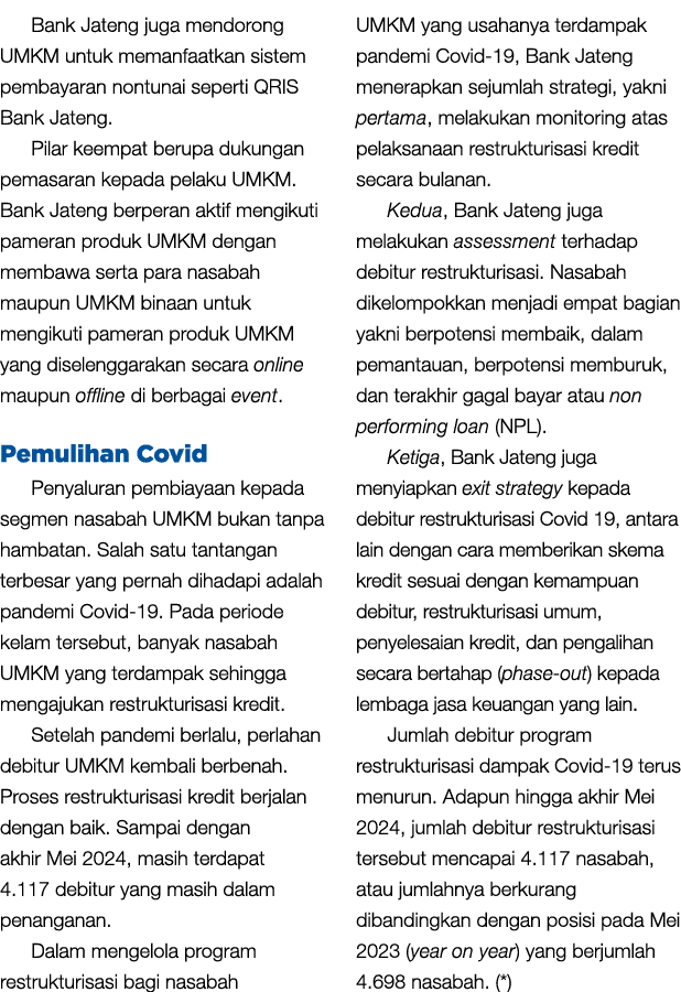 Bank Jateng juga mendorong UMKM untuk memanfaatkan sistem pembayaran nontunai seperti QRIS Bank Jateng. Pilar keempat...