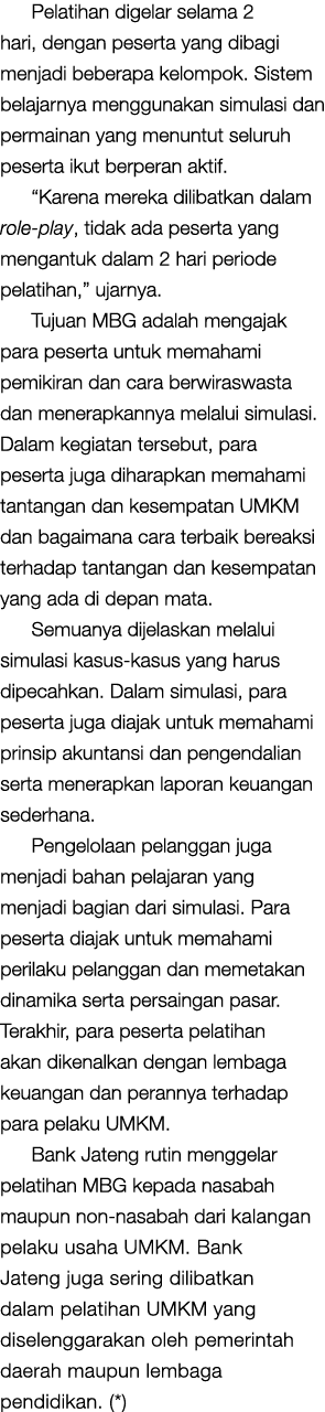 Pelatihan digelar selama 2 hari, dengan peserta yang dibagi menjadi beberapa kelompok. Sistem belajarnya menggunakan ...
