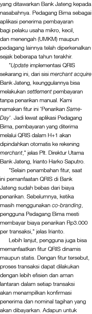 yang ditawarkan Bank Jateng kepada nasabahnya. Pedagang Bima sebagai aplikasi penerima pembayaran bagi pelaku usaha m...