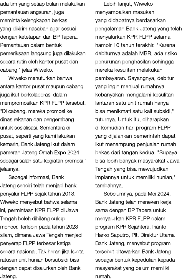 ada tim yang setiap bulan melakukan pemantauan angsuran, juga meminta kelengkapan berkas yang dikirim nasabah agar se...