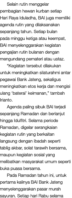 Selain rutin menggelar pembagian hewan kurban setiap Hari Raya Iduladha, BAI juga memiliki agenda rutin yang dilaksan...
